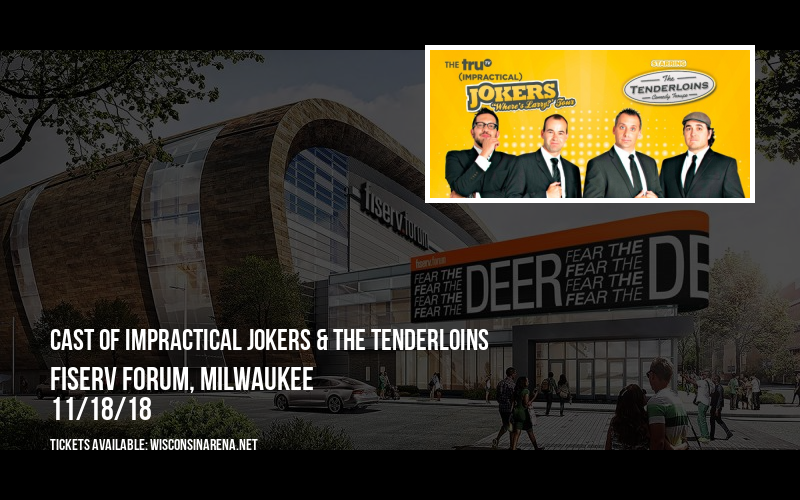Cast of Impractical Jokers & The Tenderloins at Fiserv Forum tickets Cast of Impractical Jokers & The Tenderloins at Fiserv Forum