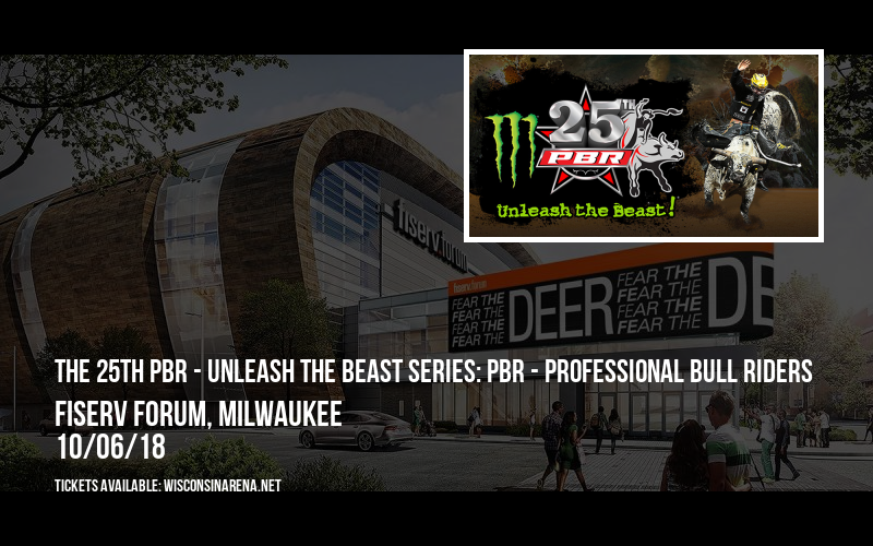 The 25th PBR - Unleash The Beast Series: PBR - Professional Bull Riders at Fiserv Forum tickets The 25th PBR - Unleash The Beast Series: PBR - Professional Bull Riders at Fiserv Forum
