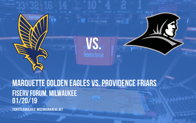 Marquette Golden Eagles vs. Providence Friars at Fiserv Forum tickets Marquette Golden Eagles vs. Providence Friars at Fiserv Forum