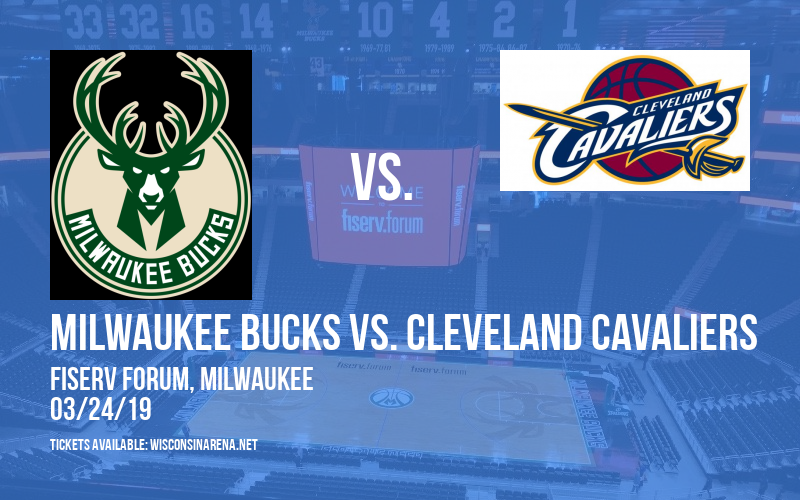 Milwaukee Bucks vs. Cleveland Cavaliers at Fiserv Forum tickets Milwaukee Bucks vs. Cleveland Cavaliers at Fiserv Forum