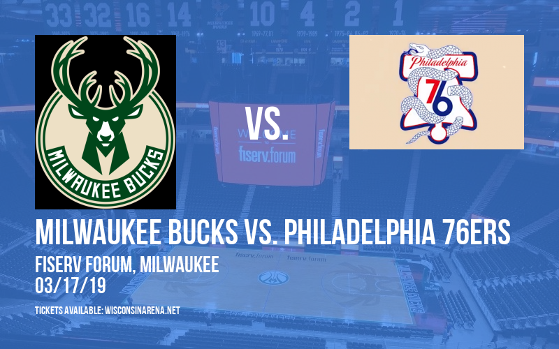 Milwaukee Bucks vs. Philadelphia 76ers at Fiserv Forum tickets Milwaukee Bucks vs. Philadelphia 76ers at Fiserv Forum