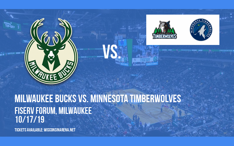 NBA Preseason: Milwaukee Bucks vs. Minnesota Timberwolves at Fiserv Forum