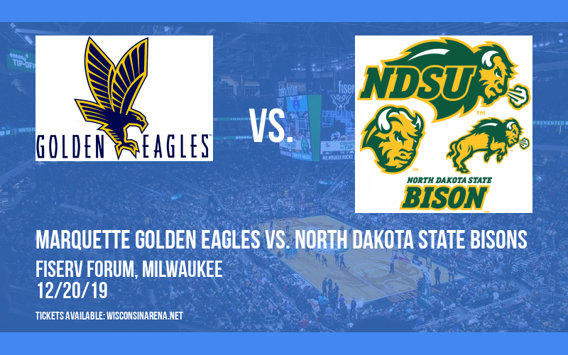 Marquette Golden Eagles vs. North Dakota State Bisons at Fiserv Forum tickets Marquette Golden Eagles vs. North Dakota State Bisons at Fiserv Forum