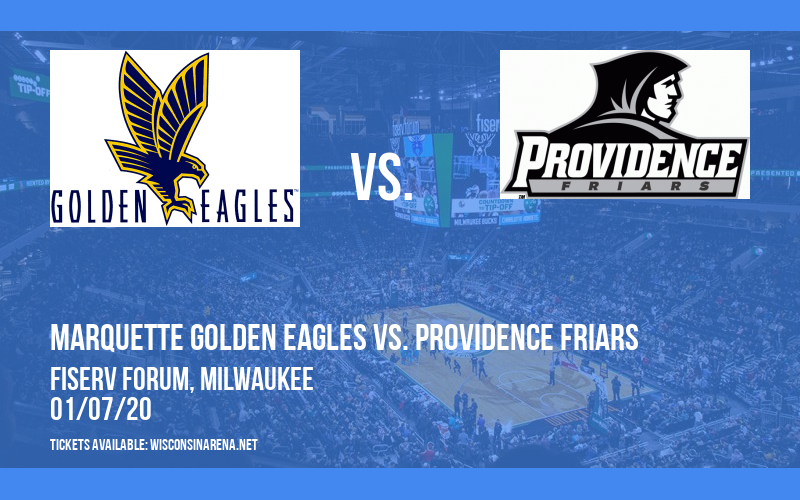 Marquette Golden Eagles vs. Providence Friars at Fiserv Forum tickets Marquette Golden Eagles vs. Providence Friars at Fiserv Forum