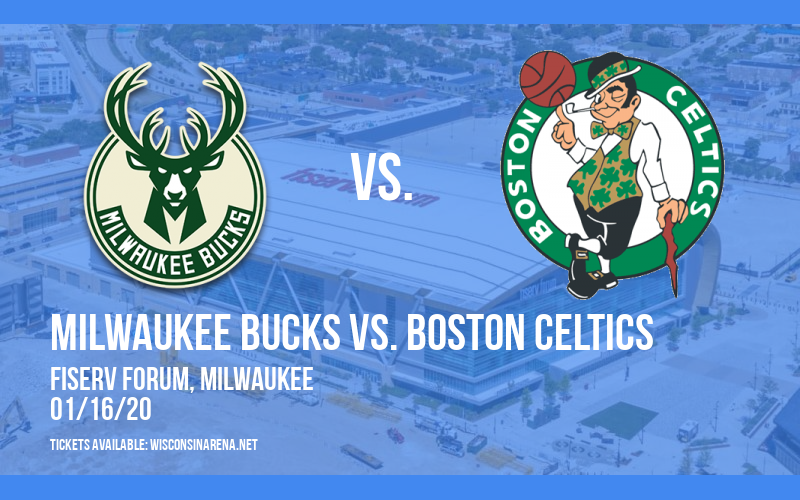Milwaukee Bucks vs. Boston Celtics at Fiserv Forum tickets Milwaukee Bucks vs. Boston Celtics at Fiserv Forum