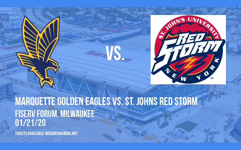 Marquette Golden Eagles vs. St. Johns Red Storm at Fiserv Forum tickets Marquette Golden Eagles vs. St. Johns Red Storm at Fiserv Forum