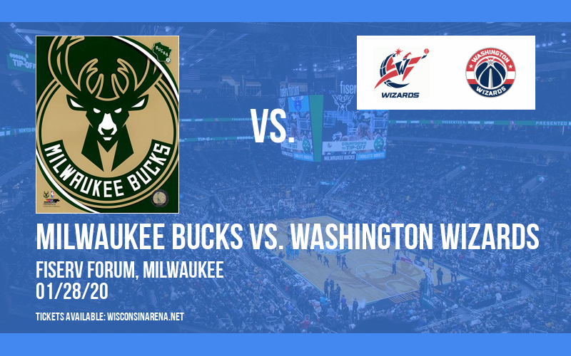 Milwaukee Bucks vs. Washington Wizards at Fiserv Forum