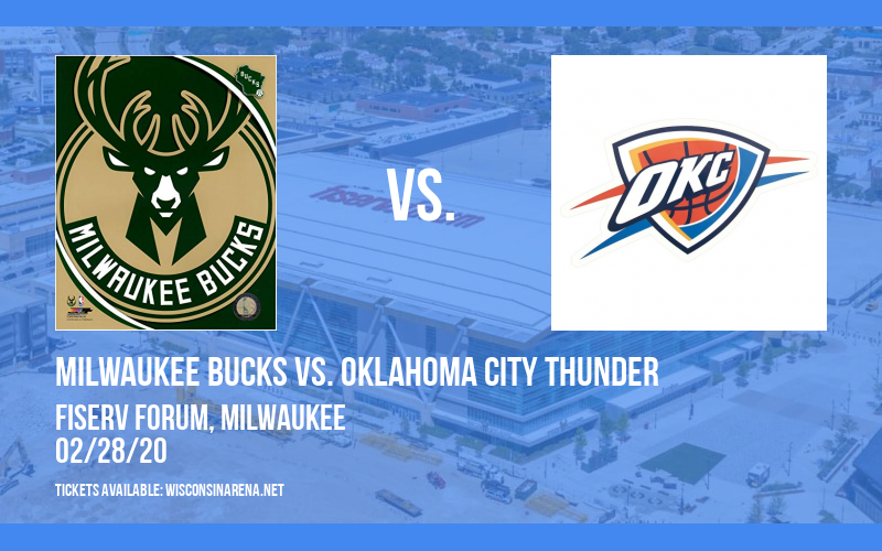 Milwaukee Bucks vs. Oklahoma City Thunder at Fiserv Forum