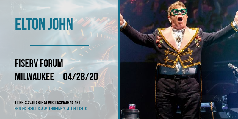 Elton John at Fiserv Forum tickets Elton John at Fiserv Forum