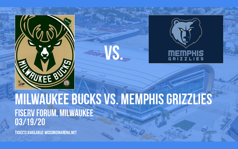 Milwaukee Bucks vs. Memphis Grizzlies [CANCELLED] at Fiserv Forum