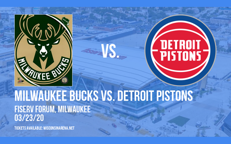 Milwaukee Bucks vs. Detroit Pistons [CANCELLED] at Fiserv Forum