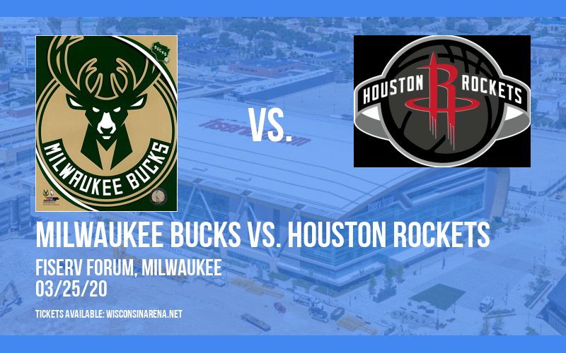 Milwaukee Bucks vs. Houston Rockets [CANCELLED] at Fiserv Forum