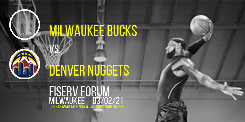 Milwaukee Bucks vs. Denver Nuggets at Fiserv Forum