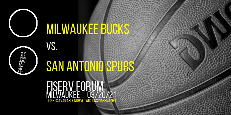 Milwaukee Bucks vs. San Antonio Spurs at Fiserv Forum