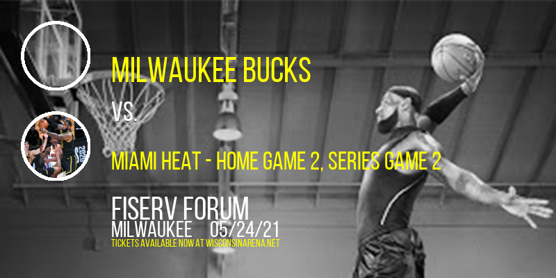 NBA Eastern Conference First Round: Milwaukee Bucks vs. TBD - Home Game 2 (Date: TBD - If Necessary) at Fiserv Forum