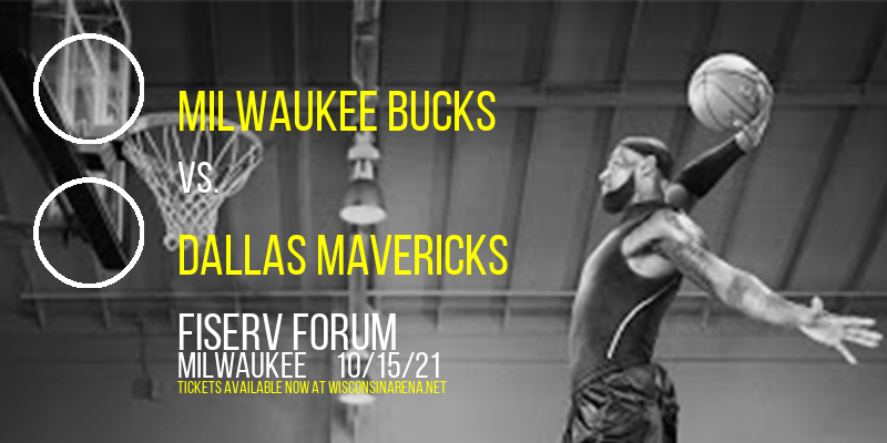 NBA Preseason: Milwaukee Bucks vs. Dallas Mavericks at Fiserv Forum