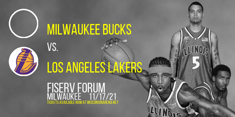 Milwaukee Bucks vs. Los Angeles Lakers at Fiserv Forum