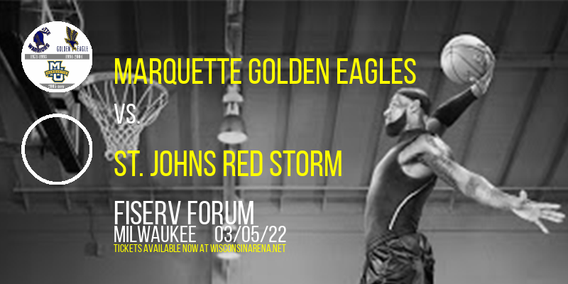 Marquette Golden Eagles vs. St. Johns Red Storm at Fiserv Forum