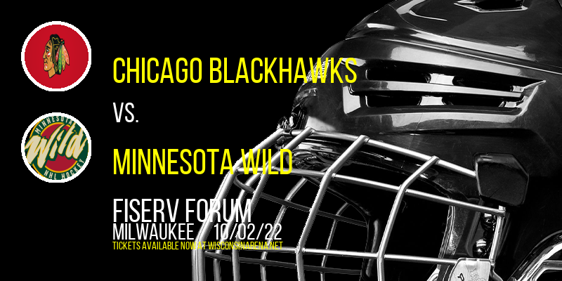 NHL Preseason: Chicago Blackhawks vs. Minnesota Wild at Fiserv Forum