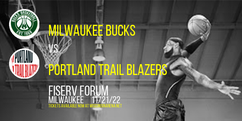 Milwaukee Bucks vs. Portland Trail Blazers at Fiserv Forum
