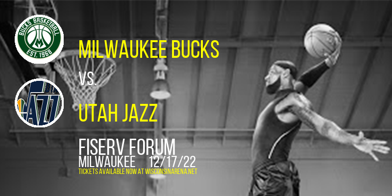 Milwaukee Bucks vs. Utah Jazz at Fiserv Forum