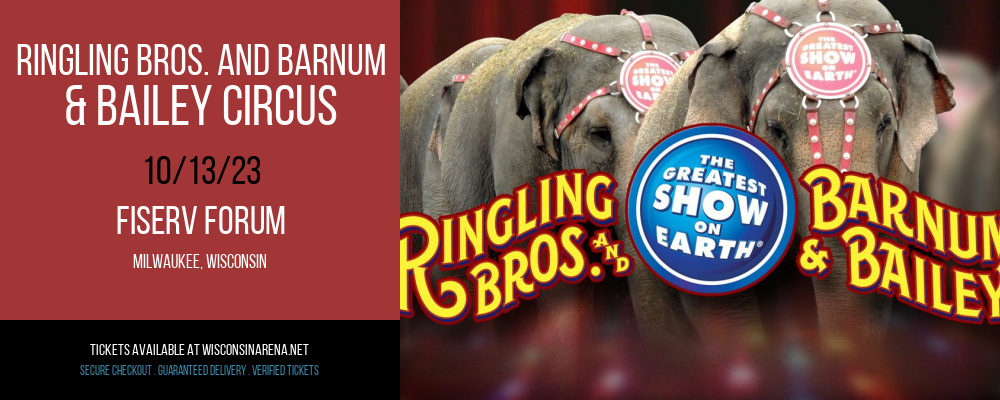 Ringling Bros. and Barnum & Bailey Circus at Fiserv Forum