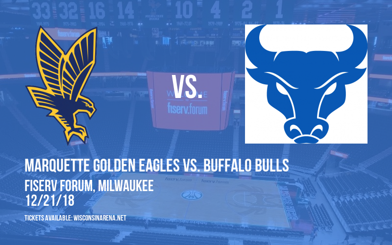 Marquette Golden Eagles vs. Buffalo Bulls at Fiserv Forum tickets Marquette Golden Eagles vs. Buffalo Bulls at Fiserv Forum
