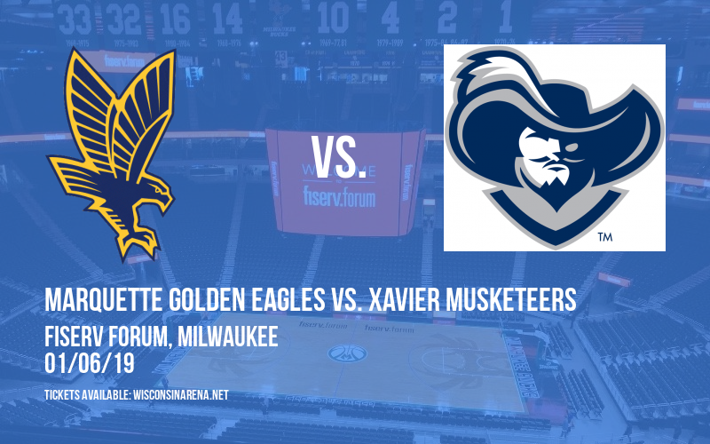 Marquette Golden Eagles vs. Xavier Musketeers at Fiserv Forum tickets Marquette Golden Eagles vs. Xavier Musketeers at Fiserv Forum