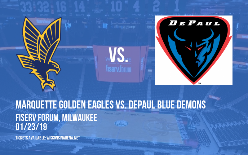 Marquette Golden Eagles vs. DePaul Blue Demons at Fiserv Forum tickets Marquette Golden Eagles vs. DePaul Blue Demons at Fiserv Forum