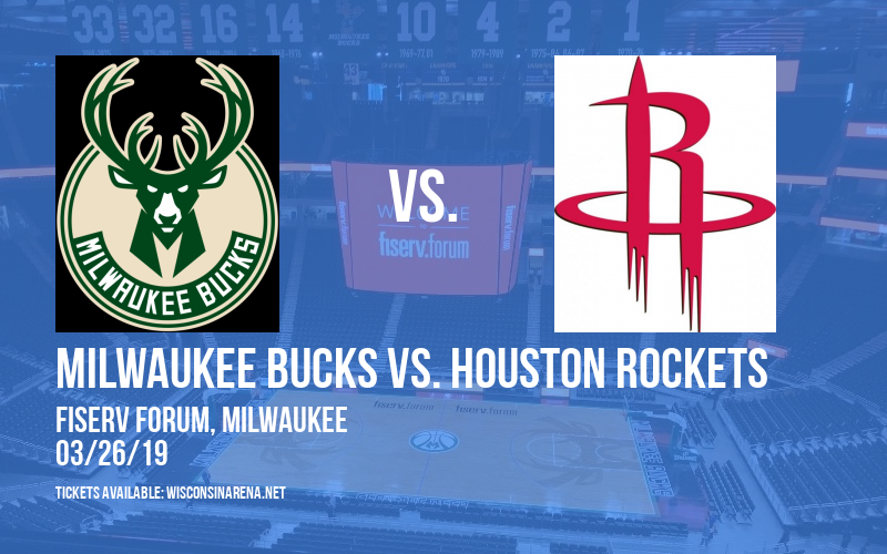 Milwaukee Bucks vs. Houston Rockets at Fiserv Forum tickets Milwaukee Bucks vs. Houston Rockets at Fiserv Forum