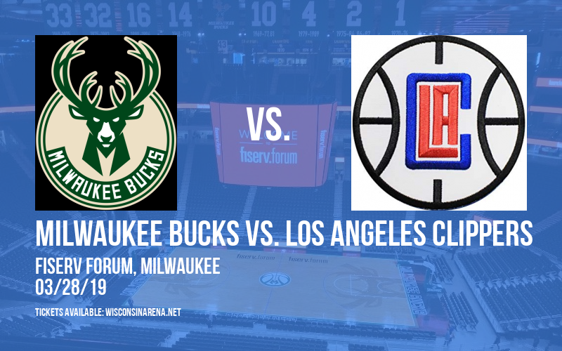 Milwaukee Bucks vs. Los Angeles Clippers at Fiserv Forum tickets Milwaukee Bucks vs. Los Angeles Clippers at Fiserv Forum