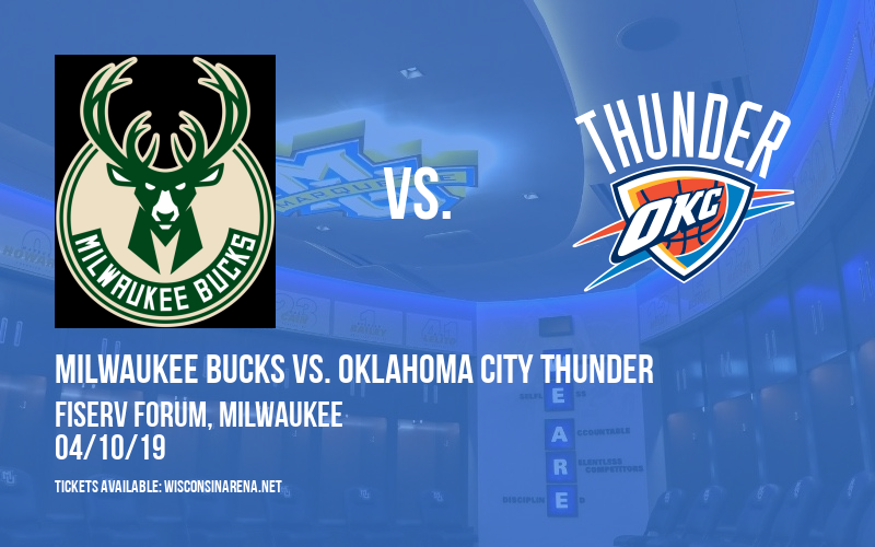 Milwaukee Bucks vs. Oklahoma City Thunder at Fiserv Forum tickets Milwaukee Bucks vs. Oklahoma City Thunder at Fiserv Forum