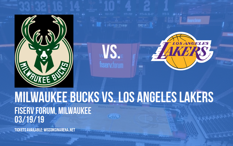 Milwaukee Bucks vs. Los Angeles Lakers at Fiserv Forum tickets Milwaukee Bucks vs. Los Angeles Lakers at Fiserv Forum