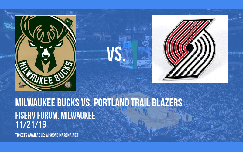 Milwaukee Bucks vs. Portland Trail Blazers at Fiserv Forum