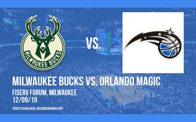 Milwaukee Bucks vs. Orlando Magic at Fiserv Forum tickets Milwaukee Bucks vs. Orlando Magic at Fiserv Forum