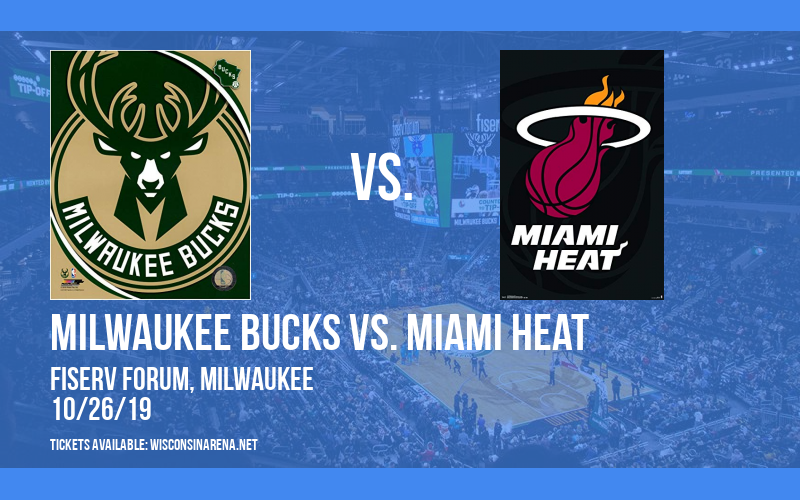 Milwaukee Bucks vs. Miami Heat at Fiserv Forum tickets Milwaukee Bucks vs. Miami Heat at Fiserv Forum