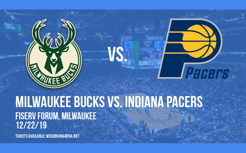 Milwaukee Bucks vs. Indiana Pacers at Fiserv Forum