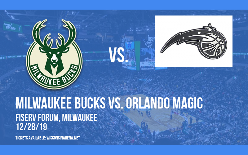 Milwaukee Bucks vs. Orlando Magic at Fiserv Forum
