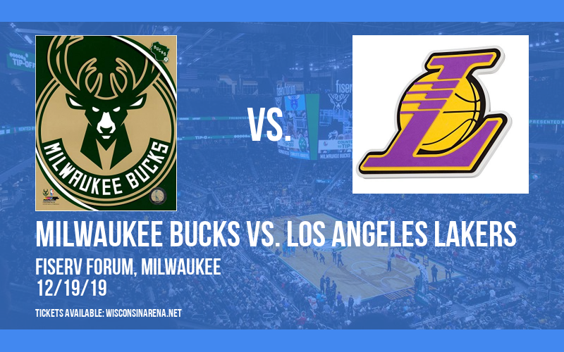 Milwaukee Bucks vs. Los Angeles Lakers at Fiserv Forum tickets Milwaukee Bucks vs. Los Angeles Lakers at Fiserv Forum