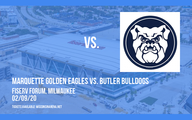 Marquette Golden Eagles vs. Butler Bulldogs at Fiserv Forum tickets Marquette Golden Eagles vs. Butler Bulldogs at Fiserv Forum