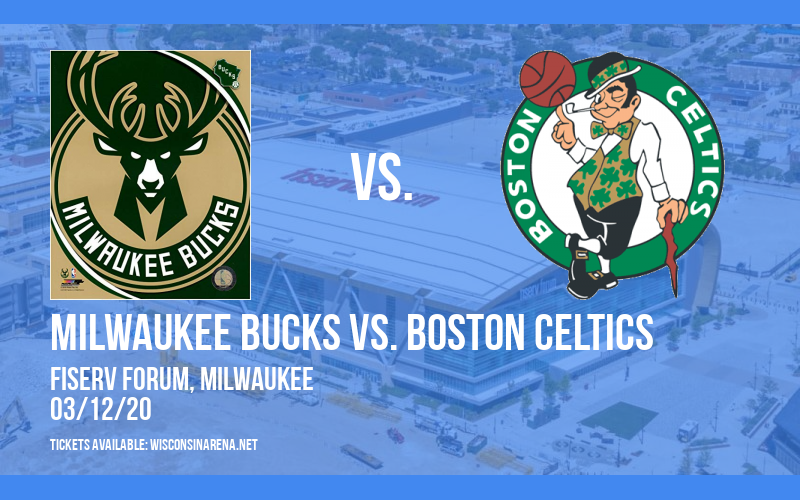 Milwaukee Bucks vs. Boston Celtics [CANCELLED] at Fiserv Forum