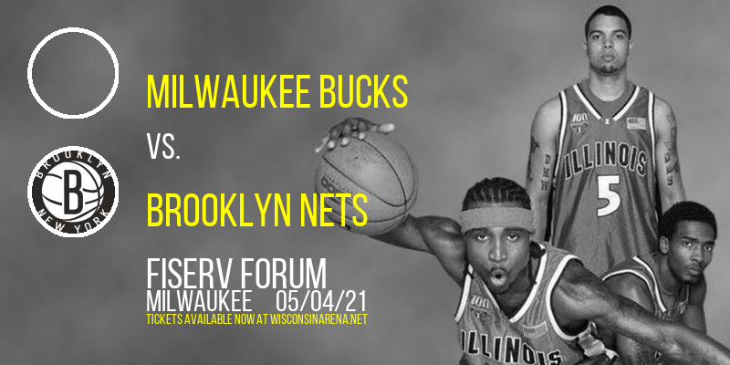 Milwaukee Bucks vs. Brooklyn Nets at Fiserv Forum