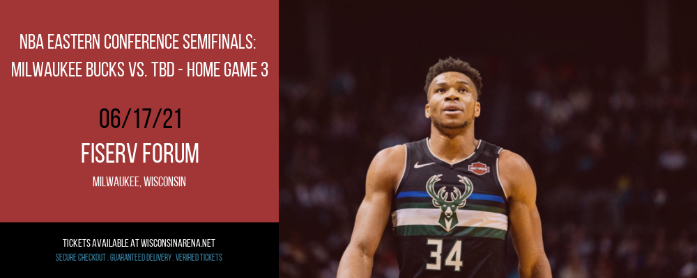 NBA Eastern Conference Semifinals: Milwaukee Bucks vs. TBD - Home Game 3 (Date: TBD - If Necessary) at Fiserv Forum tickets NBA Eastern Conference Semifinals: Milwaukee Bucks vs. TBD - Home Game 3 (Date: TBD - If Necessary) at Fiserv Forum