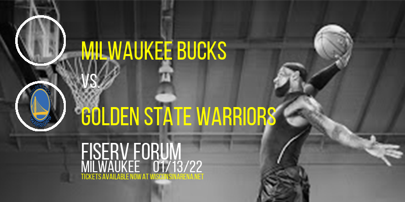 Milwaukee Bucks vs. Golden State Warriors at Fiserv Forum