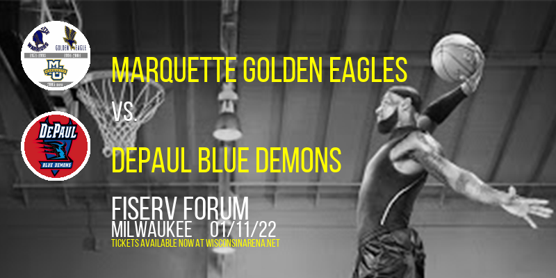 Marquette Golden Eagles vs. DePaul Blue Demons at Fiserv Forum