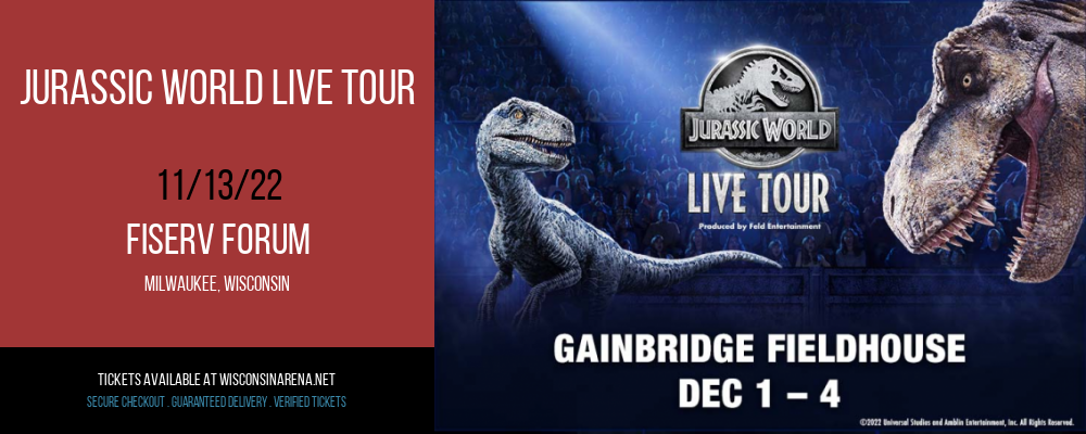 Jurassic World Live Tour at Fiserv Forum