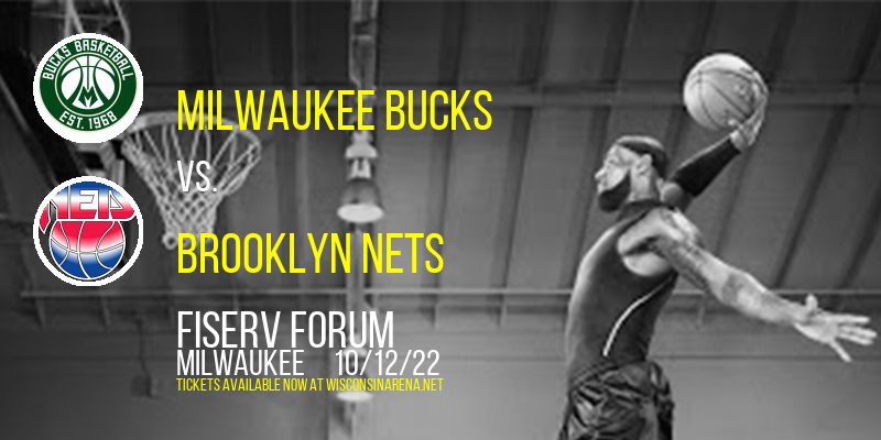 NBA Preseason: Milwaukee Bucks vs. Brooklyn Nets at Fiserv Forum