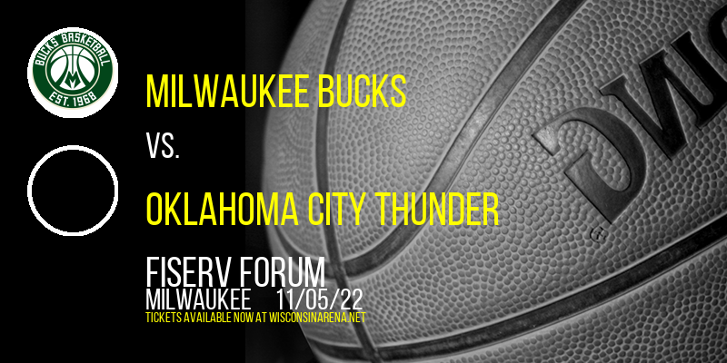 Milwaukee Bucks vs. Oklahoma City Thunder at Fiserv Forum