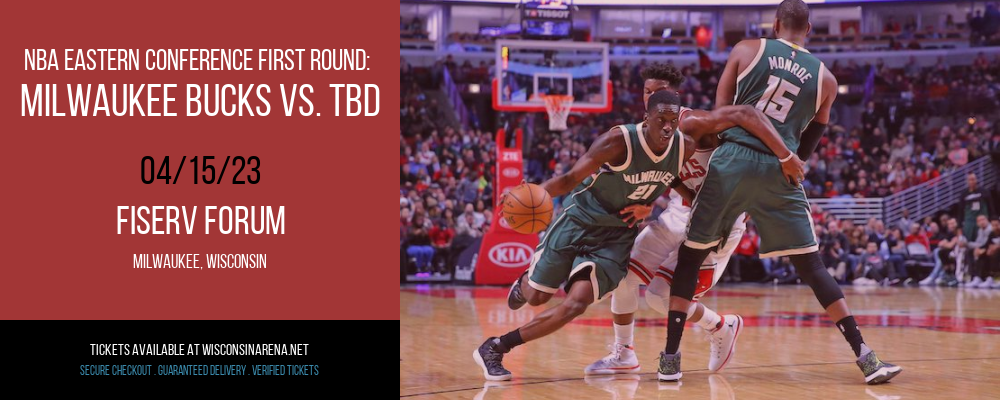 NBA Eastern Conference First Round: Milwaukee Bucks vs. TBD at Fiserv Forum