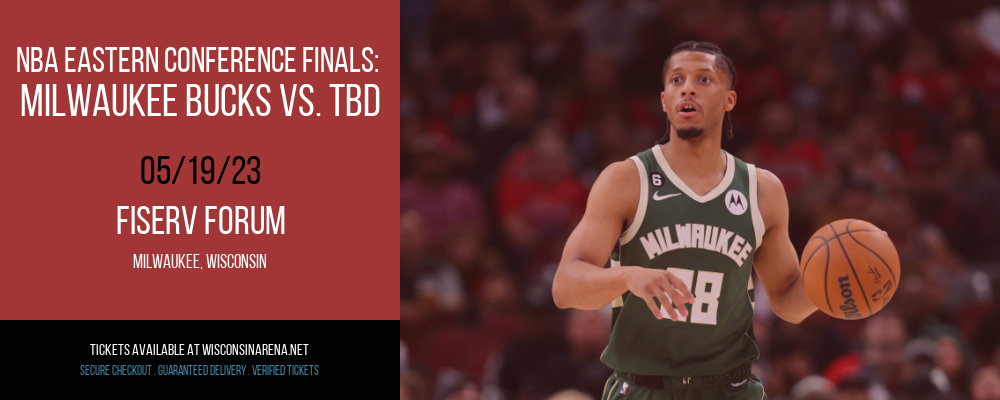 NBA Eastern Conference Finals: Milwaukee Bucks vs. TBD [CANCELLED] at Fiserv Forum